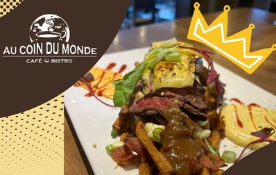 MOIS DE LA POUTINE | LE CAFÉ-BISTRO AU COIN DU MONDE CONSERVE SA COURONNE